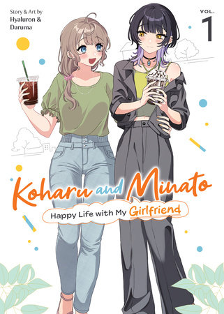 Cover of Koharu and Minato: Happy Life with My Girlfriend Vol. 1