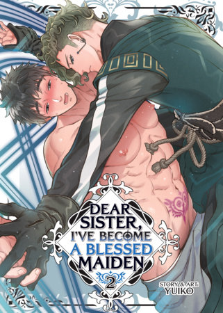 Cover of Dear Sister, I've Become a Blessed Maiden Vol 2