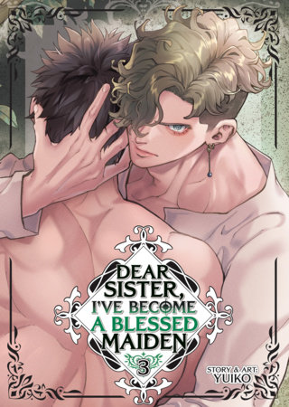 Cover of Dear Sister, I've Become a Blessed Maiden Vol 3