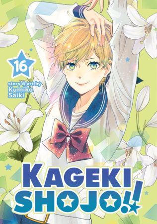 Cover of Kageki Shojo!! Vol 16
