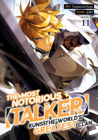 Cover of The Most Notorious "Talker" Runs the World's Greatest Clan Vol 11