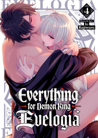 Cover of Everything for Demon King Evelogia Vol 4