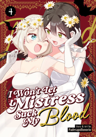 Cover of I Won't Let Mistress Suck My Blood Vol 4
