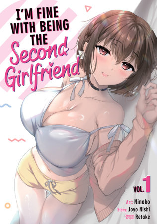 Cover of I'm Fine With Being the Second Girlfriend Vol. 1