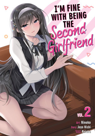 Cover of I'm Fine With Being the Second Girlfriend Vol. 2
