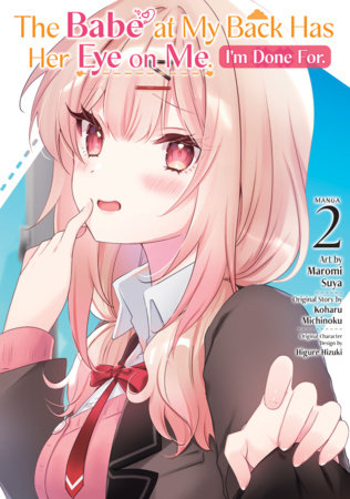 Cover of The Babe at My Back Has Her Eye on Me. I'm Done For. Vol 2