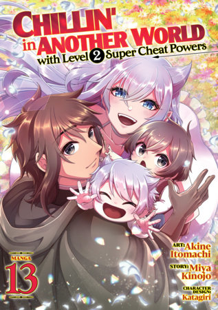 Cover of Chillin' in Another World with Level 2 Super Cheat Powers Vol 13