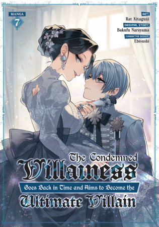 Cover of The Condemned Villainess Goes Back in Time and Aims to Become the Ultimate Villain Vol 7