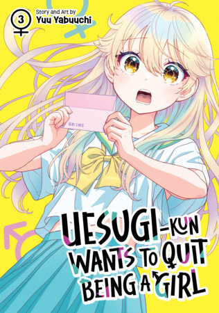 Cover of Uesugi-kun Wants to Quit Being a Girl Vol 3