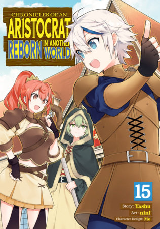 Cover of Chronicles of an Aristocrat Reborn in Another World Vol 15