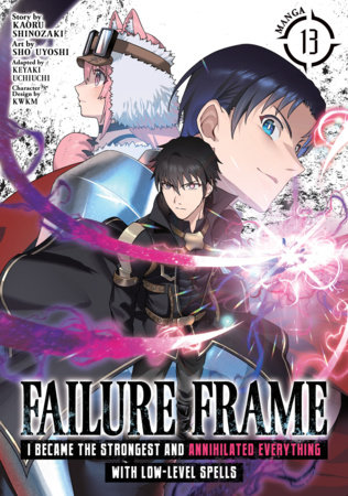 Cover of Failure Frame: I Became the Strongest and Annihilated Everything With Low-Level Spells Vol 13