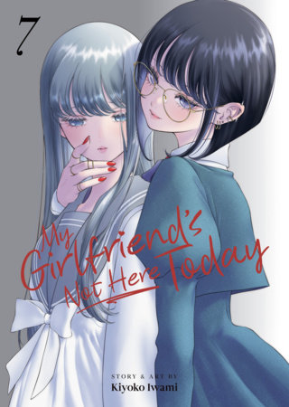 Cover of My Girlfriend's Not Here Today Vol 7