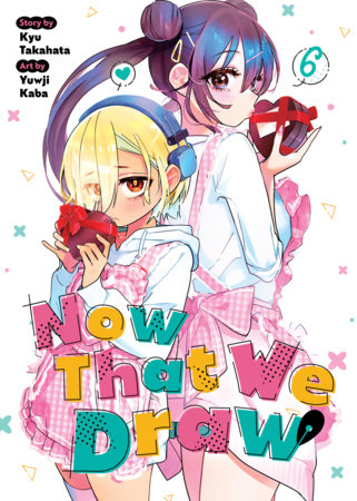 Cover of Now That We Draw Vol 6