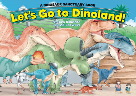 Cover of Let's Go to Dinoland! - A Dinosaur Sanctuary Book Oneshot