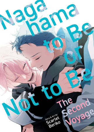 Cover of Nagahama to Be, or Not to Be: The Second Voyage Oneshot