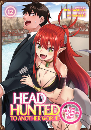 Cover of Headhunted to Another World: From Salaryman to Big Four! Vol 12