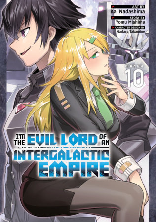 Cover of I'm the Evil Lord of an Intergalactic Empire! Vol 10
