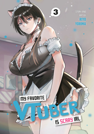 Cover of My Favorite VTuber Is Scary IRL Vol. 3