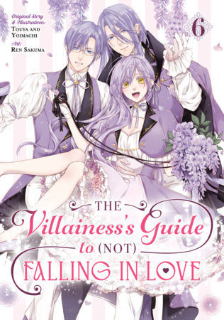 Cover of The Villainess's Guide to (Not) Falling in Love Vol. 6