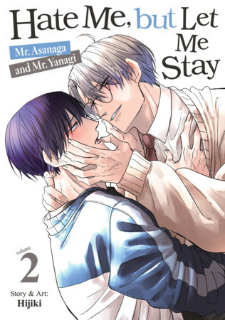 Cover of Hate Me, but Let Me Stay - Mr. Asanaga and Mr. Yanagi Vol 2