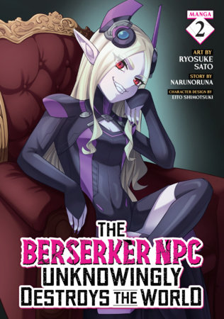 Cover of The Berserker NPC Unknowingly Destroys the World Vol 2