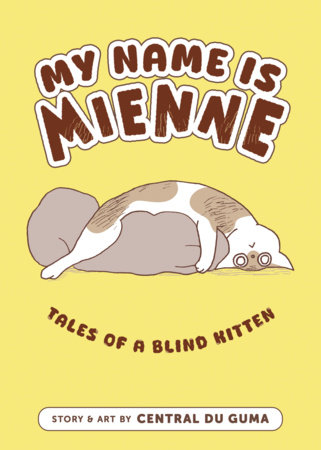 Cover of My Name is Mienne: Tales of a Blind Kitten Oneshot